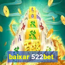 baixar 522bet